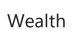 Wealth